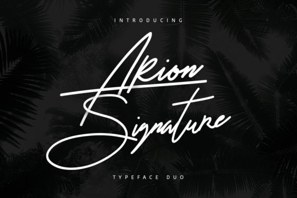 Arion Signature: A Review of This Elegant Handwritten Font