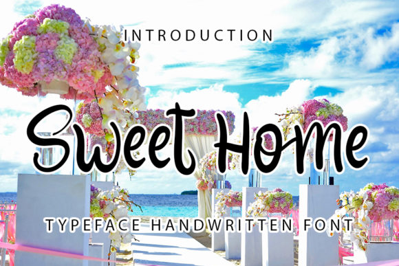 Sweet Home: A Handwritten Typeface for Marketers